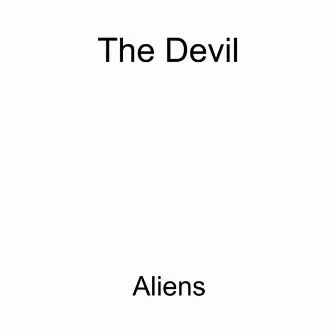 Aliens by The Devil