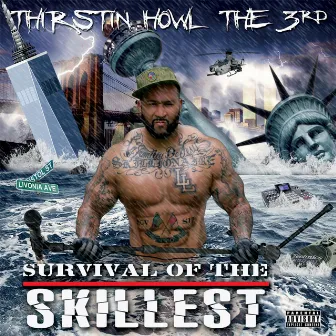 Survival of the Skillest by Thirstin Howl The 3rd