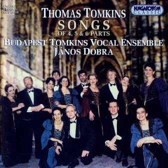 Tomkins: Songs of 4, 5, and 6 Parts by Thomas Tomkins