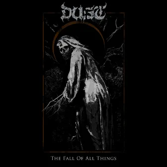 The Fall of All Things by Dust