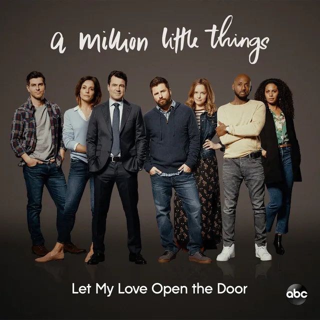 Let My Love Open the Door - From "A Million Little Things: Season 2"