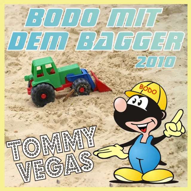 Bodo mit dem Bagger 2010 - Party Version