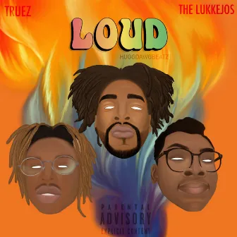 Loud by Truez