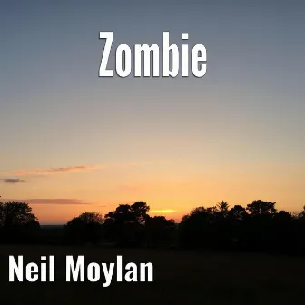 Zombie by Neil Moylan