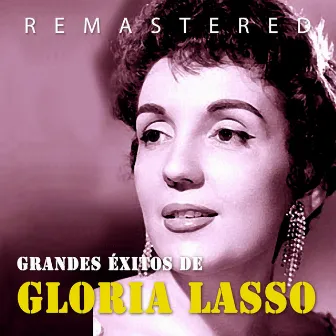 Grandes éxitos (Remastered) by Gloria Lasso