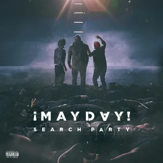 Search Party by ¡MAYDAY!