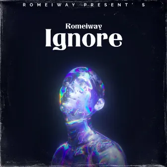 Ignore by Romeiway