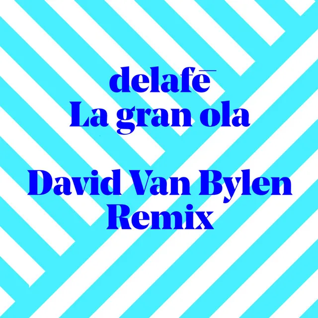 La gran ola - David Van Bylen Remix