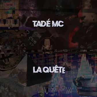 La quête by Tadé MC