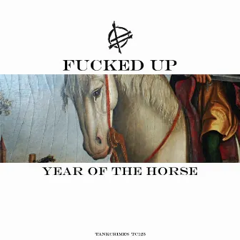 Year of the Horse (Act Four) by Fucked Up