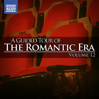 A Guided Tour of the Romantic Era, Vol. 12 by Camilla Kolchinsky