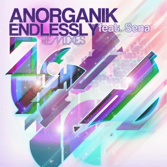 Endlessly(Remixes) by Anorganik