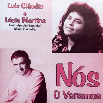 Nós o Veremos by Lucia Martins