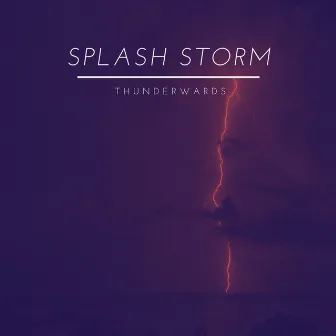 Splash Storm by Thunderwards