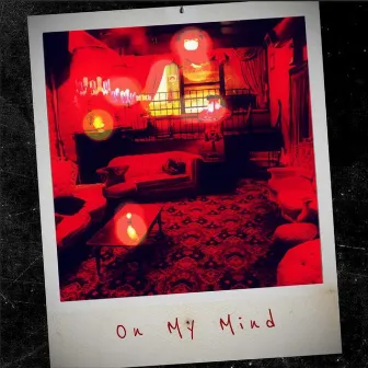 On My Mind by playboydior