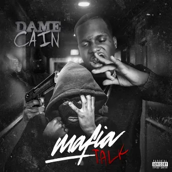 Mafia Talk by Dame Cain