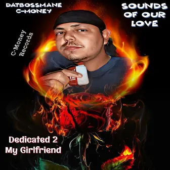 Sounds Of Our Love by DatBossMane C-Money