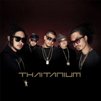 THAITANUIUM (Japan Edition) by THAITANIUM