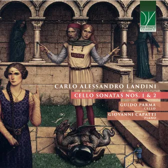 Carlo Alessandro Landini: Cello Sonatas Nos. 1 & 2 by Carlo Alessandro Landini