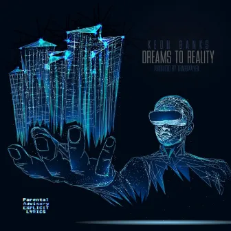 Dreams to Reality by Keon Banks