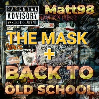 The Mask + Back To Old School by Matt98