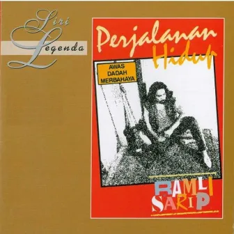 Perjalanan Hidup by Ramli Sarip