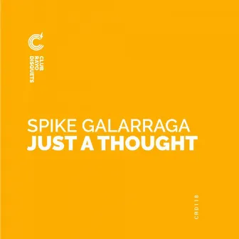 Just A Thought by Spike Galarraga