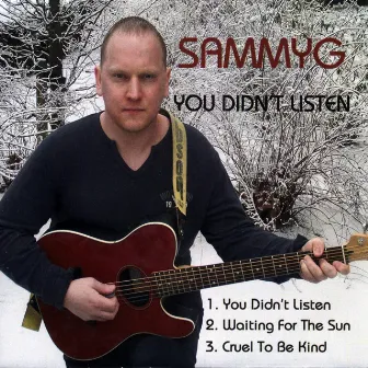 You Don't Listen by Sammy G