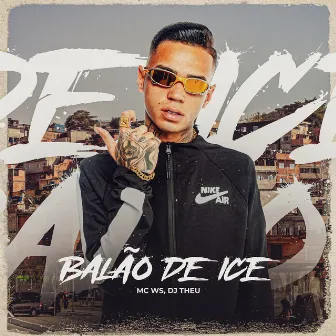 Balão e Ice by Nova Era Produtora