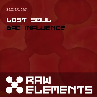 Bad Influence by Lost Soul