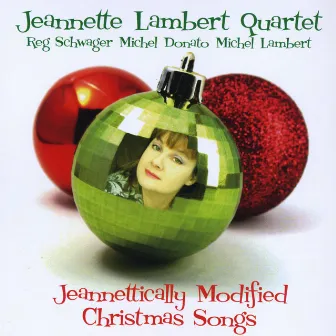 Jeannettically Modified Christmas Songs by Jeannette Lambert