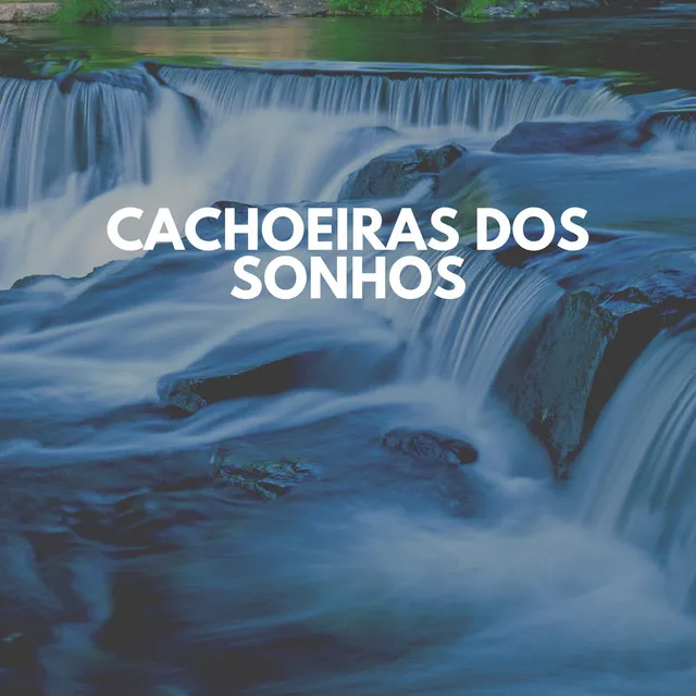 Cachoeiras Dos Sonhos