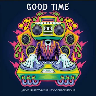 Good Time by King Versatile