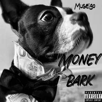 Money Bark by Museigo