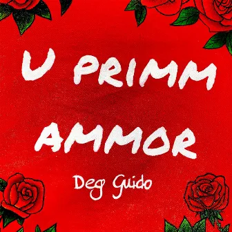 U Primm Ammor by Deg Guido