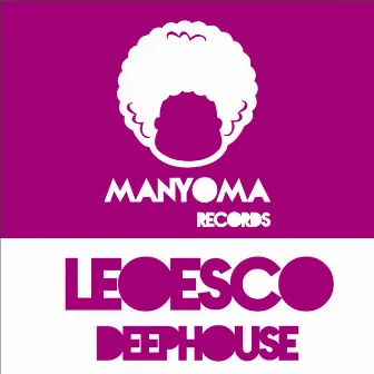 #DeepHouse Ep by Leoesco