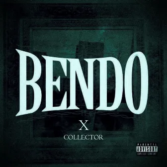 Bendo X Collector by Bendo