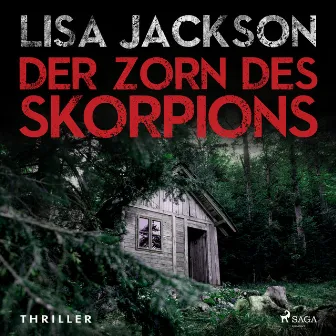 Der Zorn des Skorpions: Thriller (Ein Fall für Alvarez und Pescoli 2) by Lisa Jackson