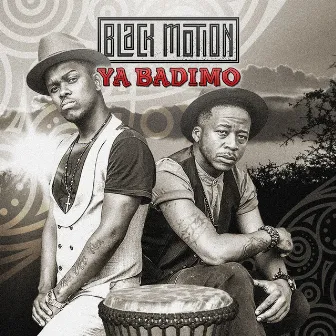 Ya Badimo by Black Motion