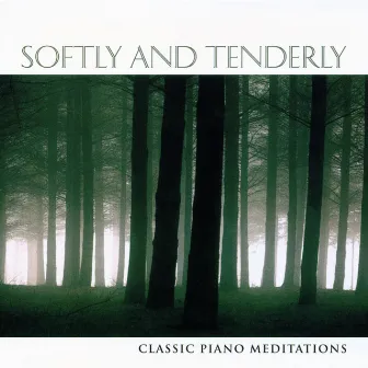 Softly and Tenderly by Phillip Keveren