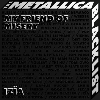 My Friend Of Misery by Izïa