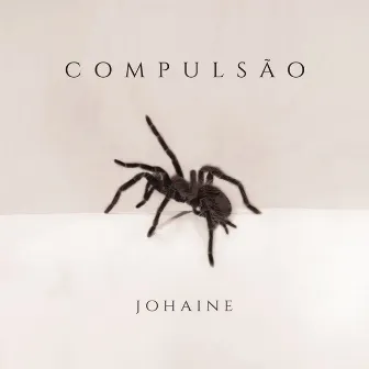 Compulsão (Alternativa) by Johaine