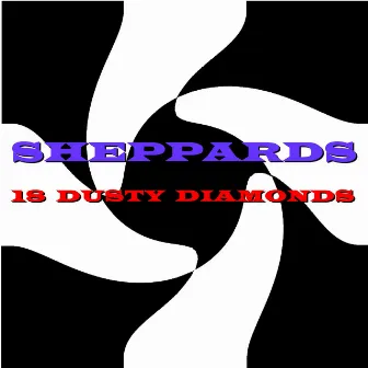 18 Dusty Diamonds by The Sheppards