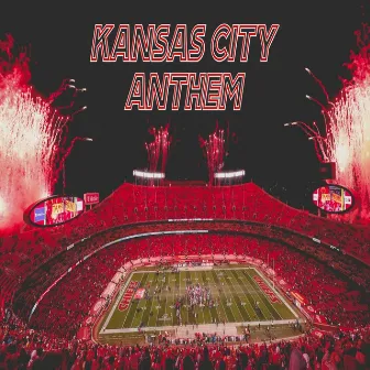 Kansas City Anthem by Gio