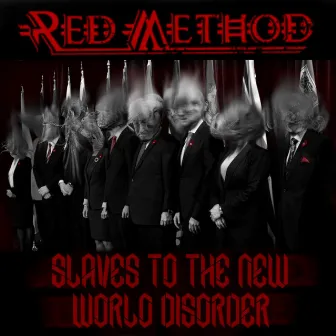 Slaves To The New World Disorder (ReWorks) by RED METHOD