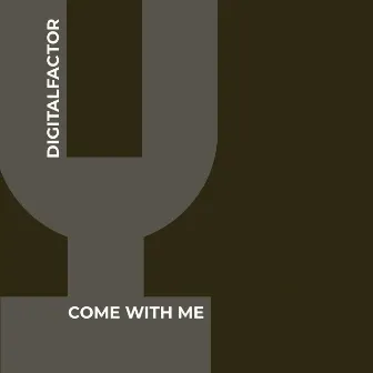 Come with Me by Digital Factor