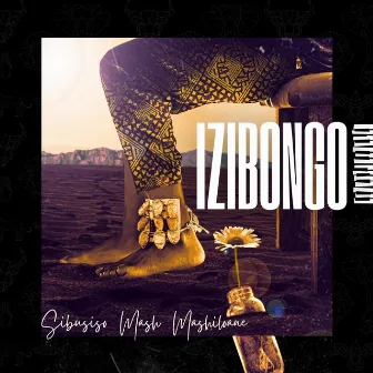 IZIBONGO by Sibusiso Mash Mashiloane