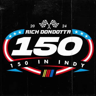 150 In Indy by Rich Dondotta