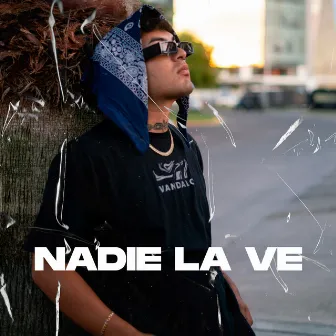 Nadie La Ve by Yeye Gr