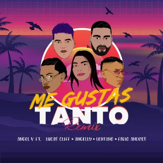 Me Gustas Tanto (Remix) by Angel V